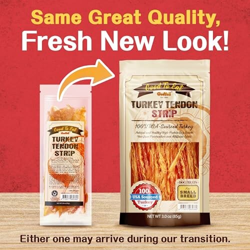 New and old packaging of turkey tendon strip.