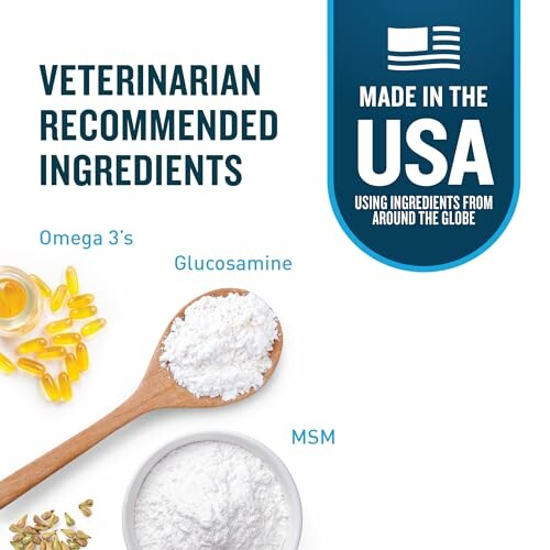 Veterinarian recommended ingredients with omega 3's, glucosamine, and MSM.